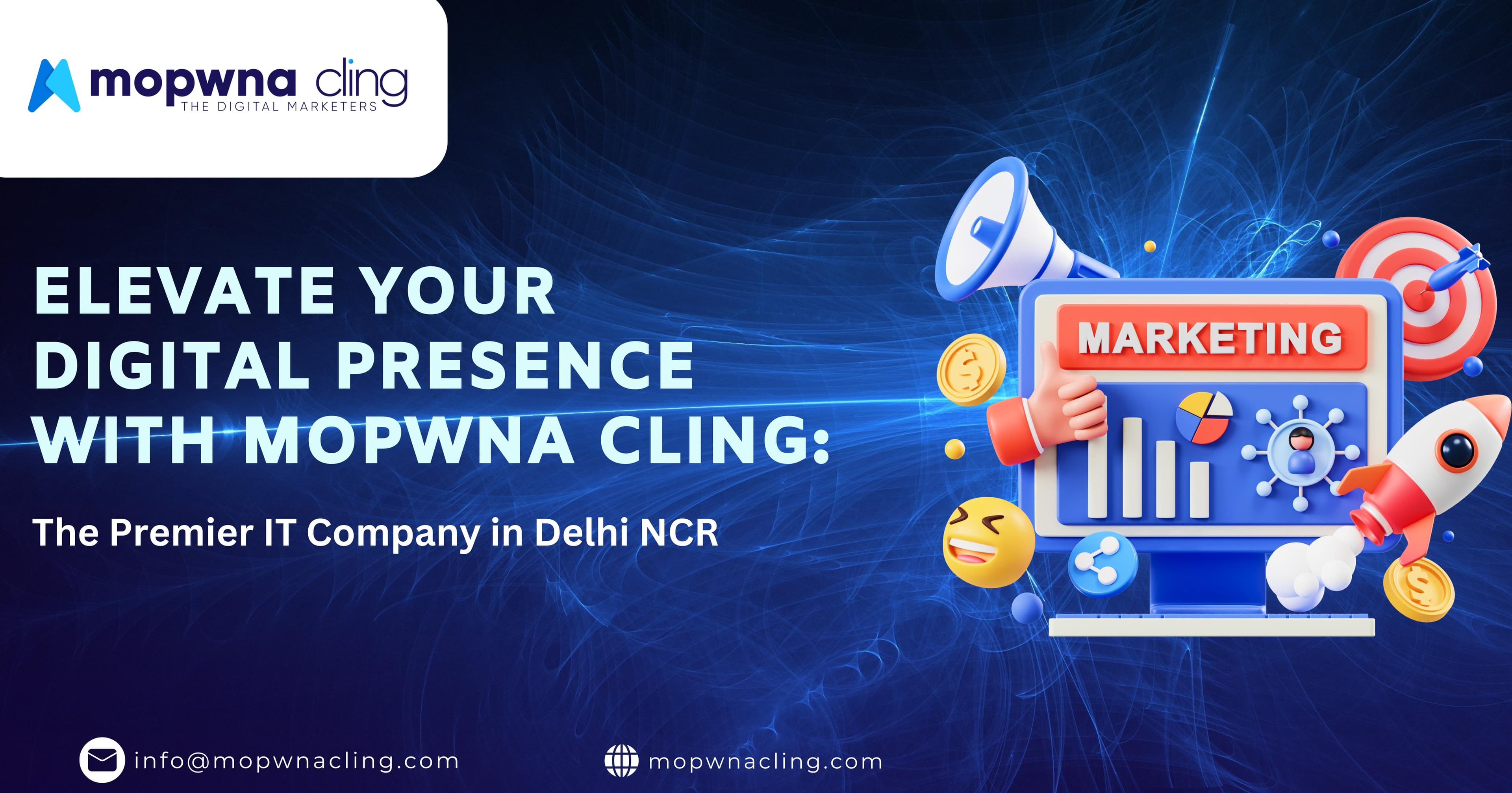 Elevate Your Digital Presence with Mopwna Cling: The Premier IT Company in Delhi NCR