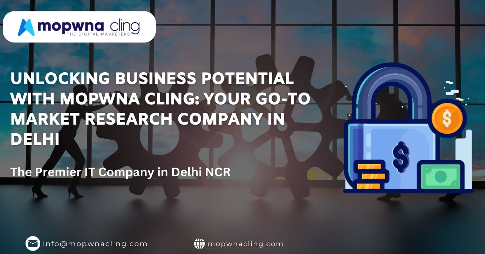Unlocking Business Potential with Mopwna Cling: Your Go-To Market Research Company in Delhi