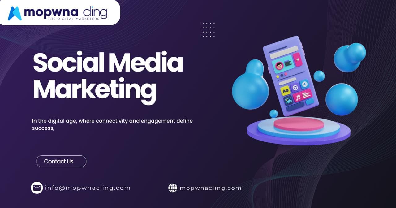Leveraging Social Media Marketing: A Guide by Mopwna Cling