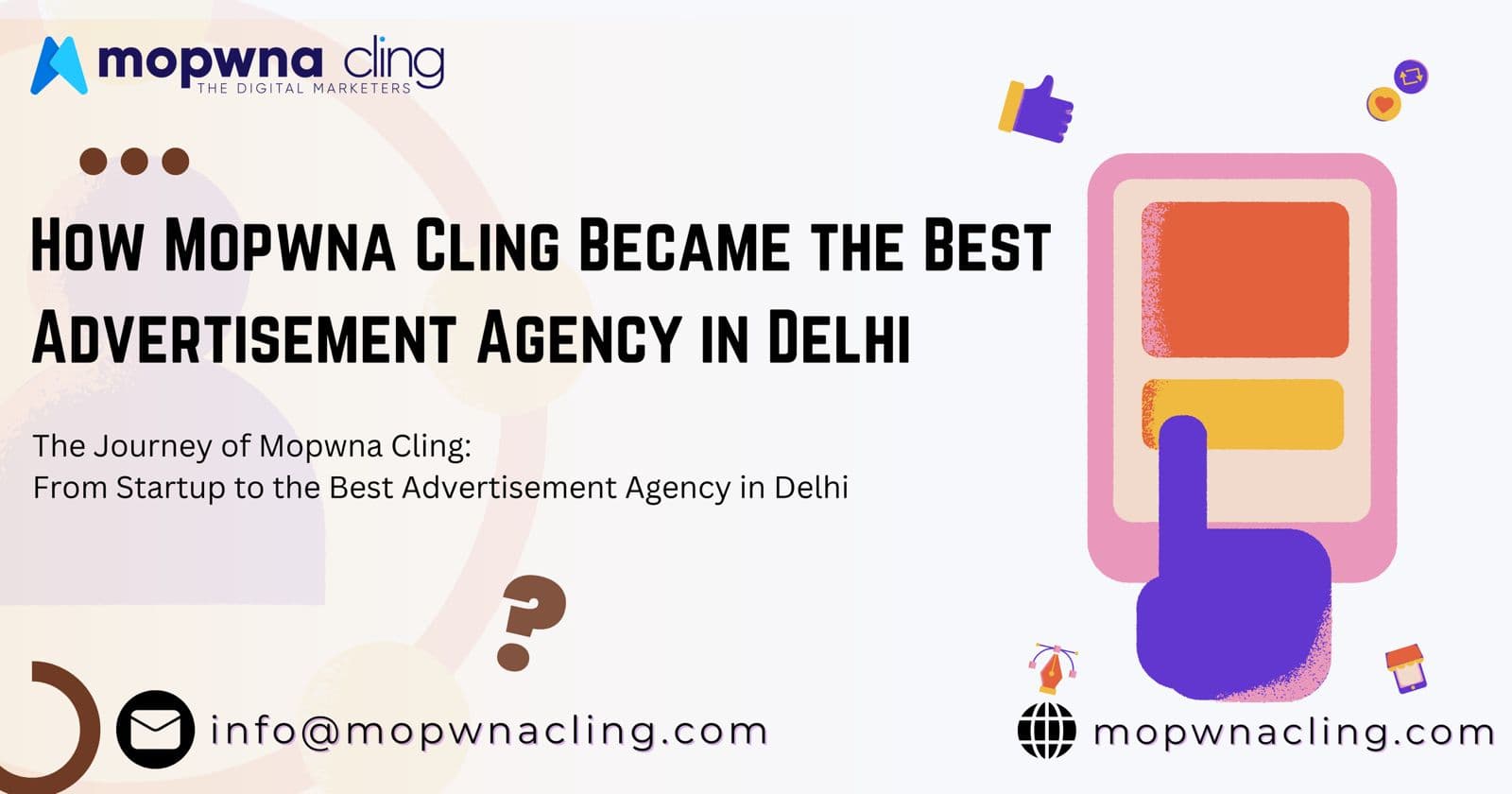 The Journey of Mopwna Cling: From Startup to the Best Advertisement Agency in Delhi
