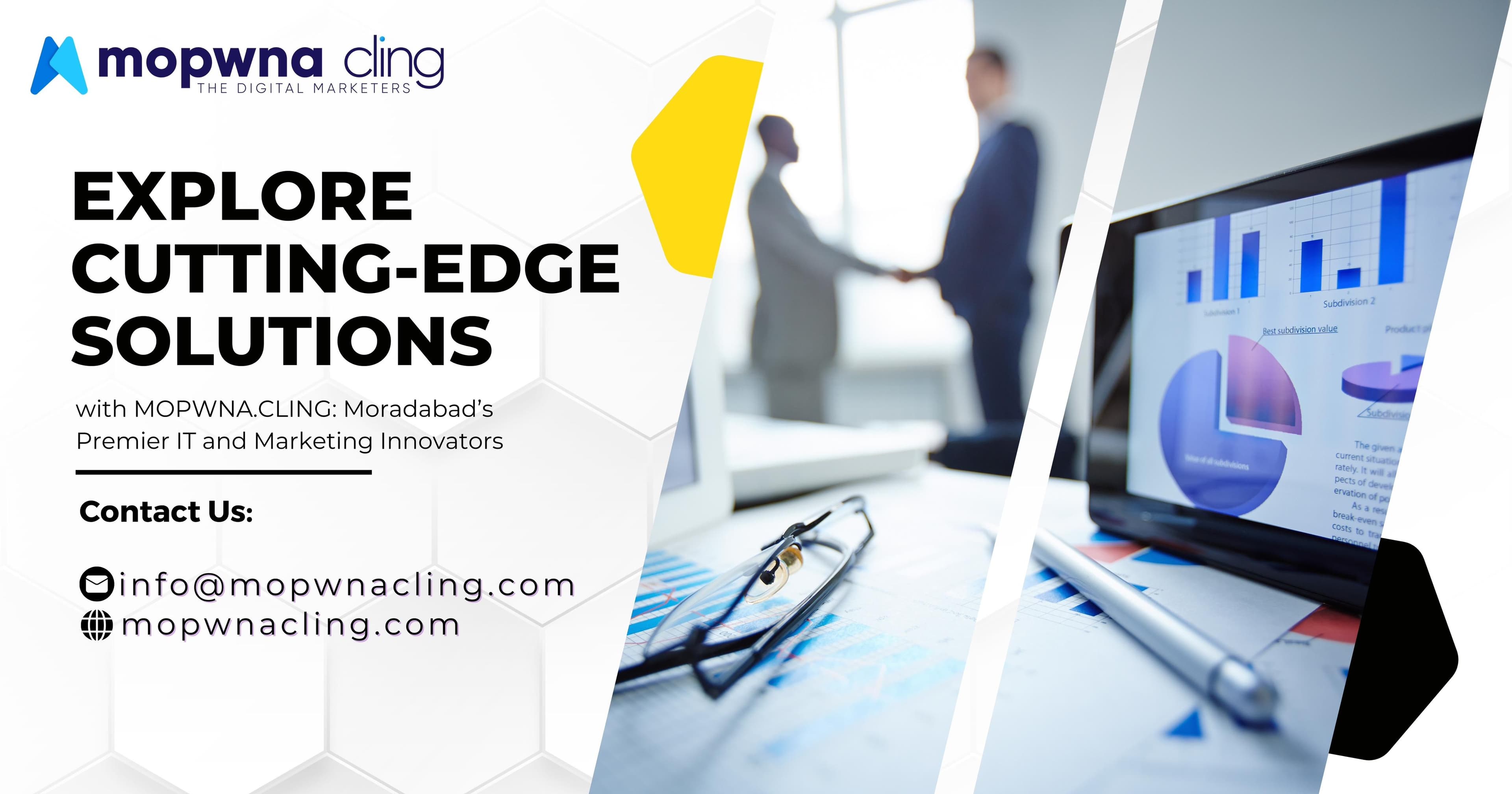 Explore Cutting-Edge Solutions with MOPWNA.CLING: Moradabad’s Premier IT and Marketing Innovators