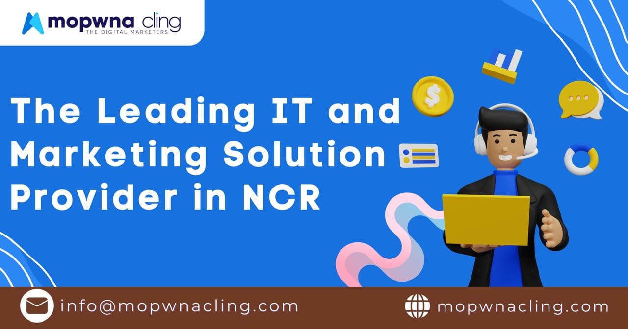 MOPWNA CLING: The Leading IT and Marketing Solution Provider in NCR