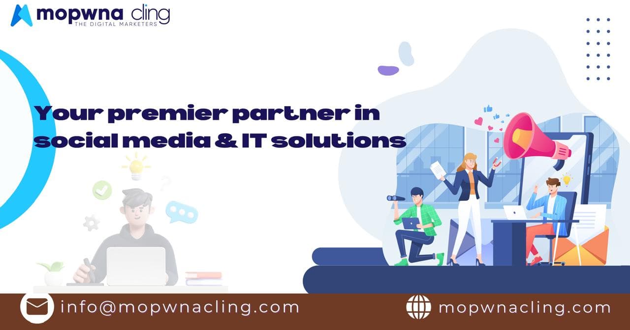 Transform Your Digital Presence with MOPWNA CLING: Your Premier Partner in Social Media and IT Solutions 🌐✨