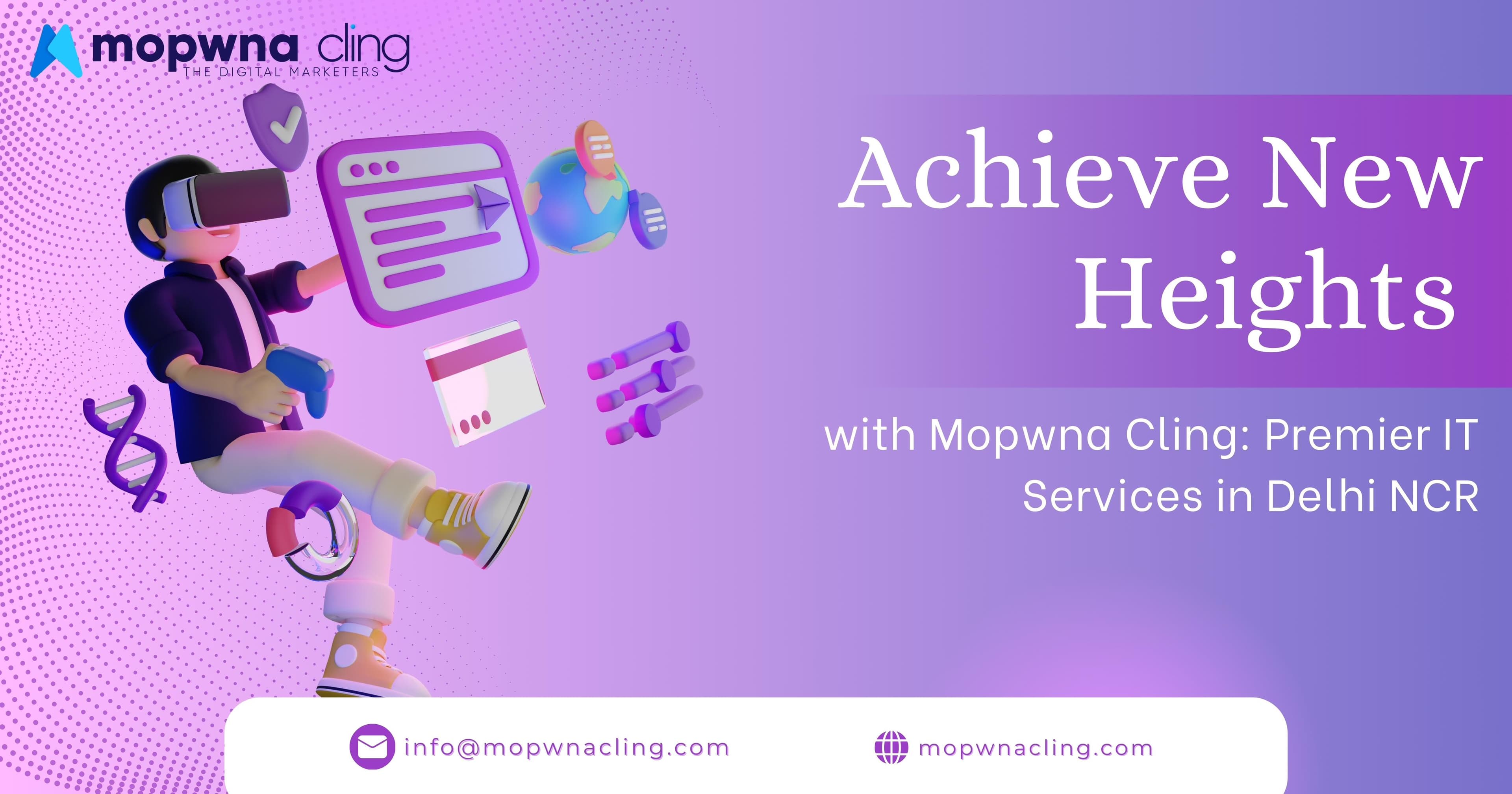 Achieve New Heights with Mopwna Cling: Premier IT Services in Delhi NCR
