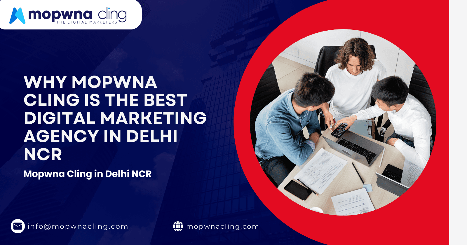 Why Mopwna Cling is the Best Digital Marketing Agency in Delhi NCR