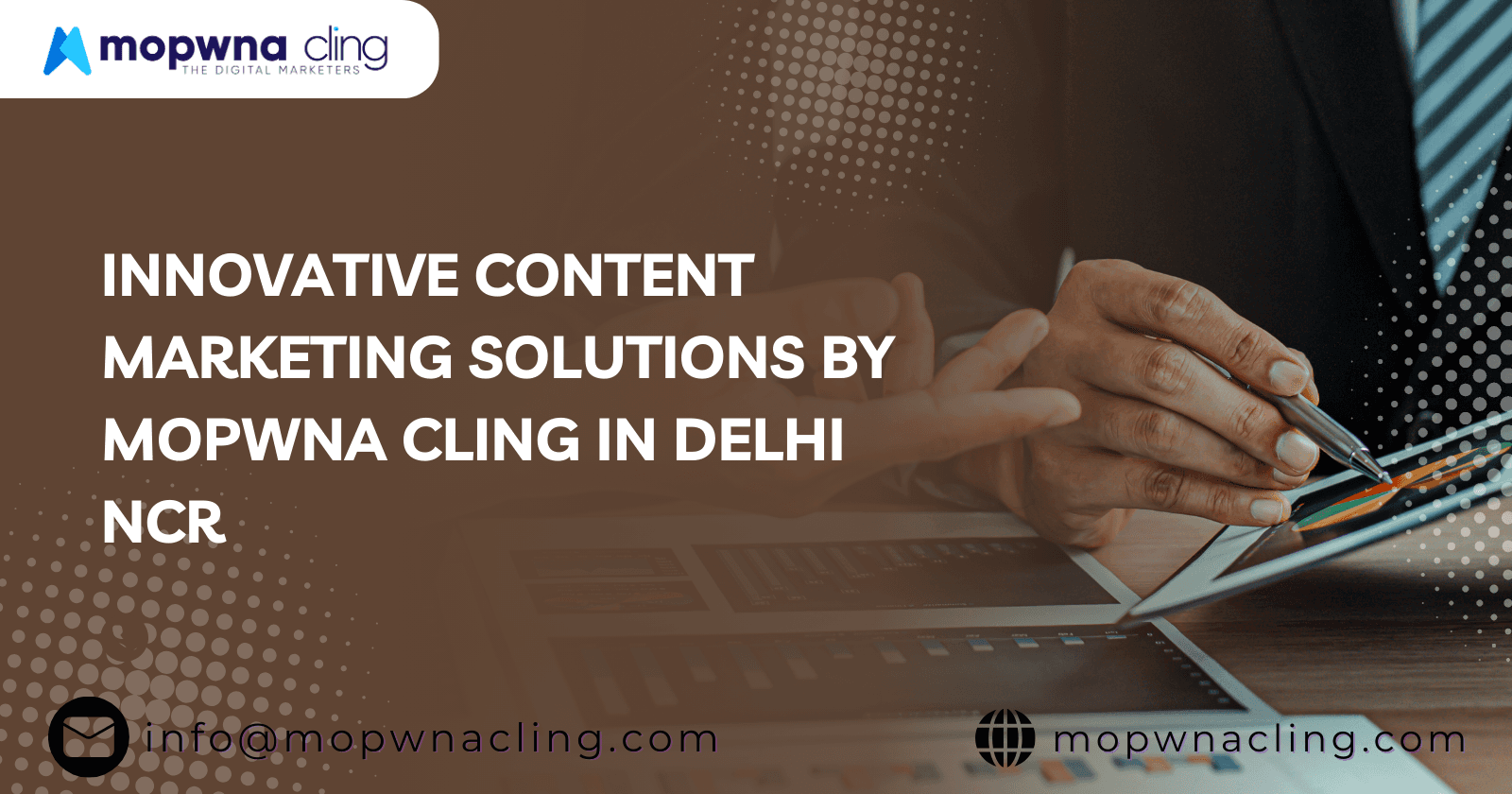 Innovative Content Marketing Solutions by Mopwna Cling in Delhi NCR