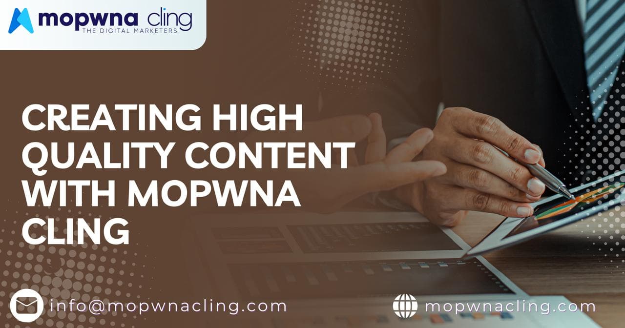 Crafting Excellence: Creating High-Quality Content with Mopwna Cling