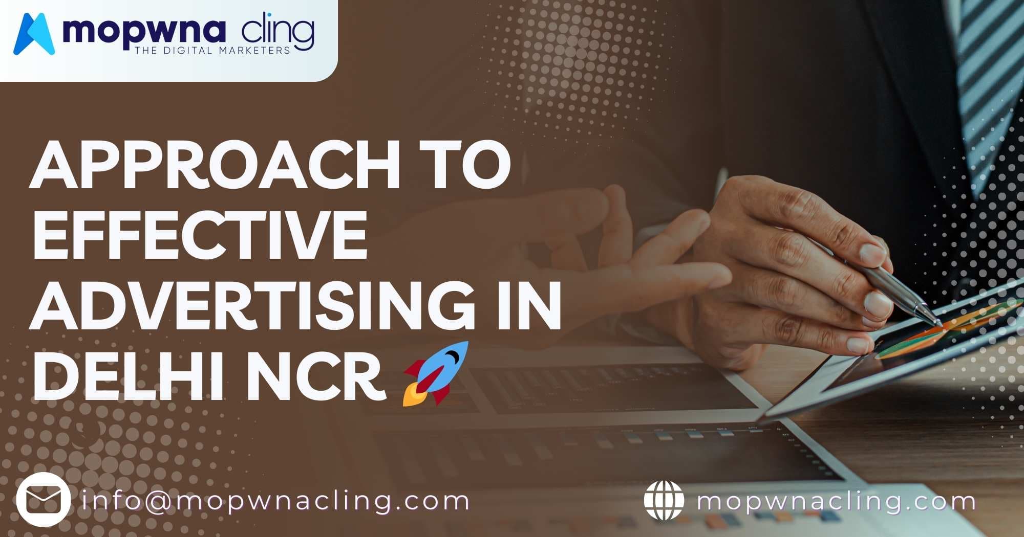 MOPWNA.CLING’s Approach to Effective Advertising in Delhi NCR 🚀
