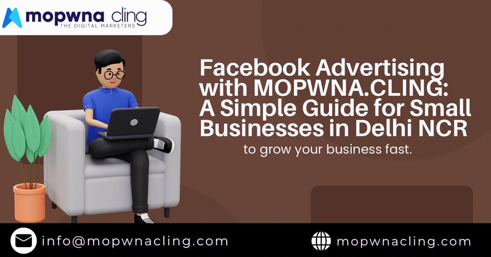 Facebook Advertising with MOPWNA.CLING: A Simple Guide for Small Businesses in Delhi NCR