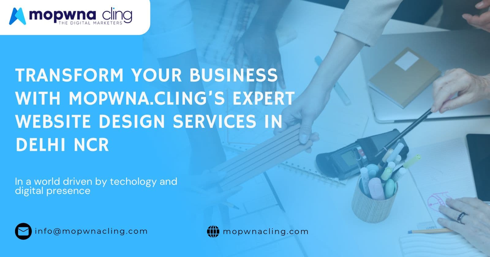 Transform Your Business with MOPWNA.CLING’s Expert Website Design Services in Delhi NCR