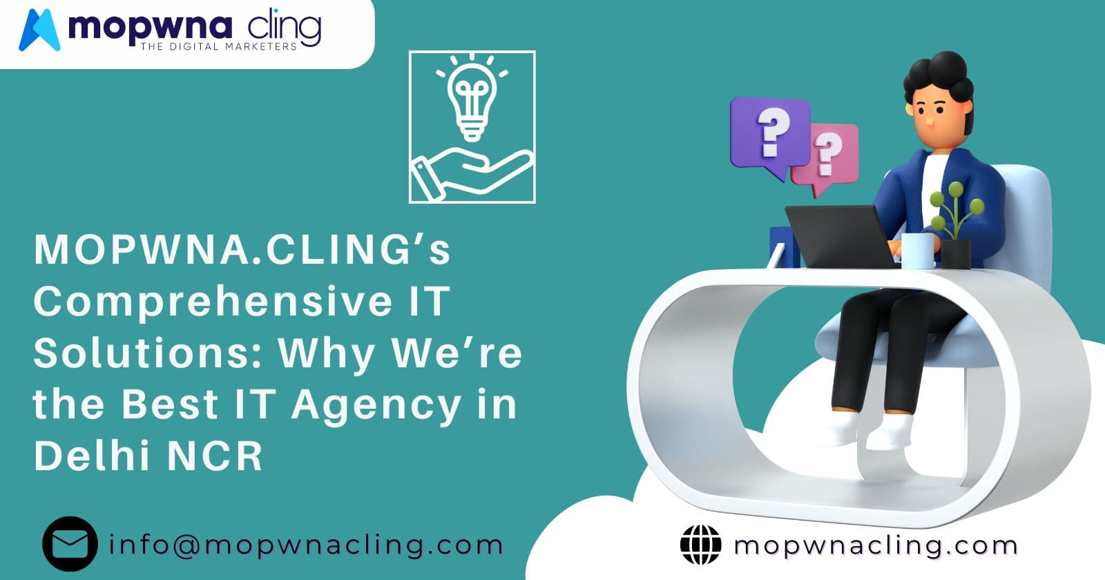 MOPWNA.CLING’s Comprehensive IT Solutions: Why We’re the Best IT Agency in Delhi NCR