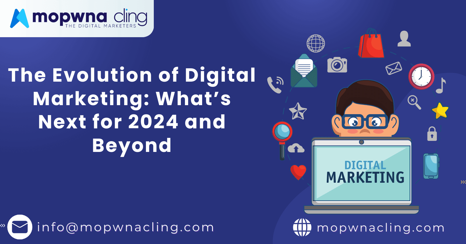 The Evolution of Digital Marketing: What’s Next for 2024 and Beyond