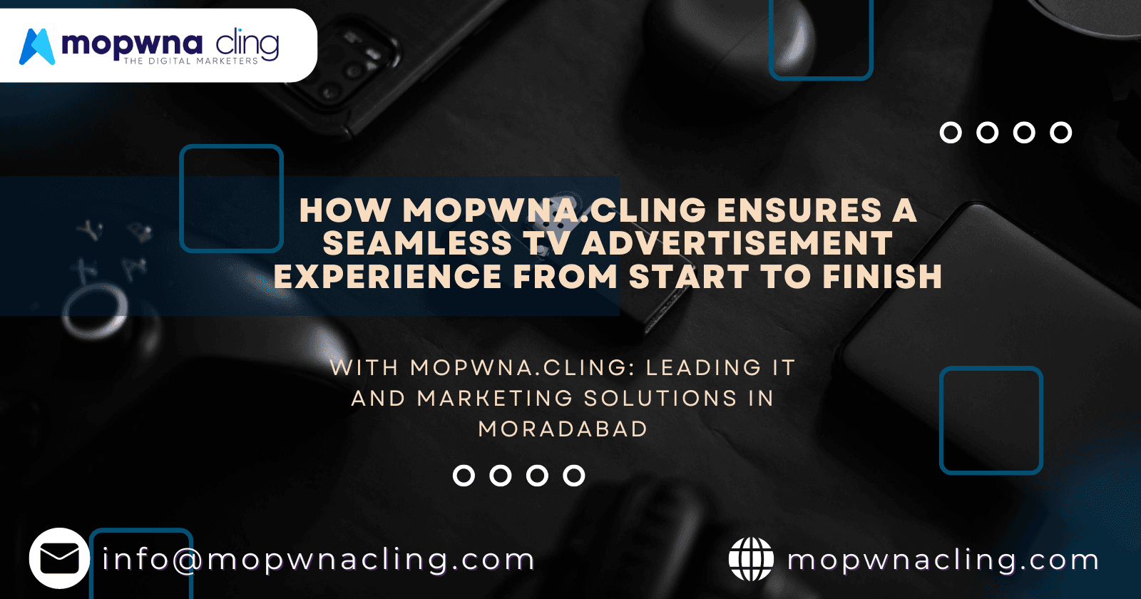 How MOPWNA.CLING Ensures a Seamless TV Advertisement Experience from Start to Finish