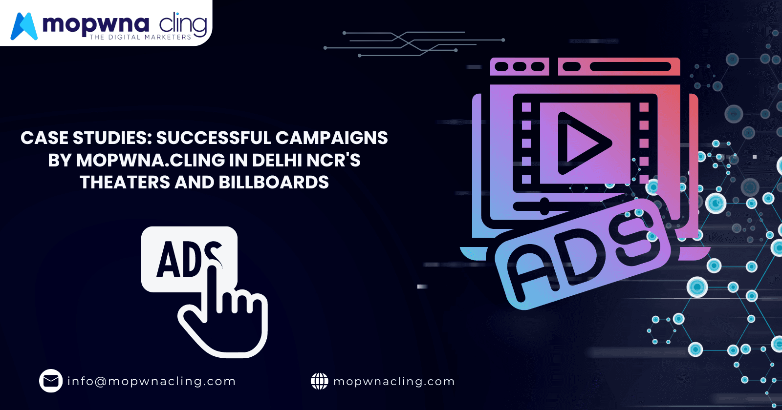 Case Studies: Successful Campaigns by MOPWNA.CLING in Delhi NCR's Theaters and Billboards