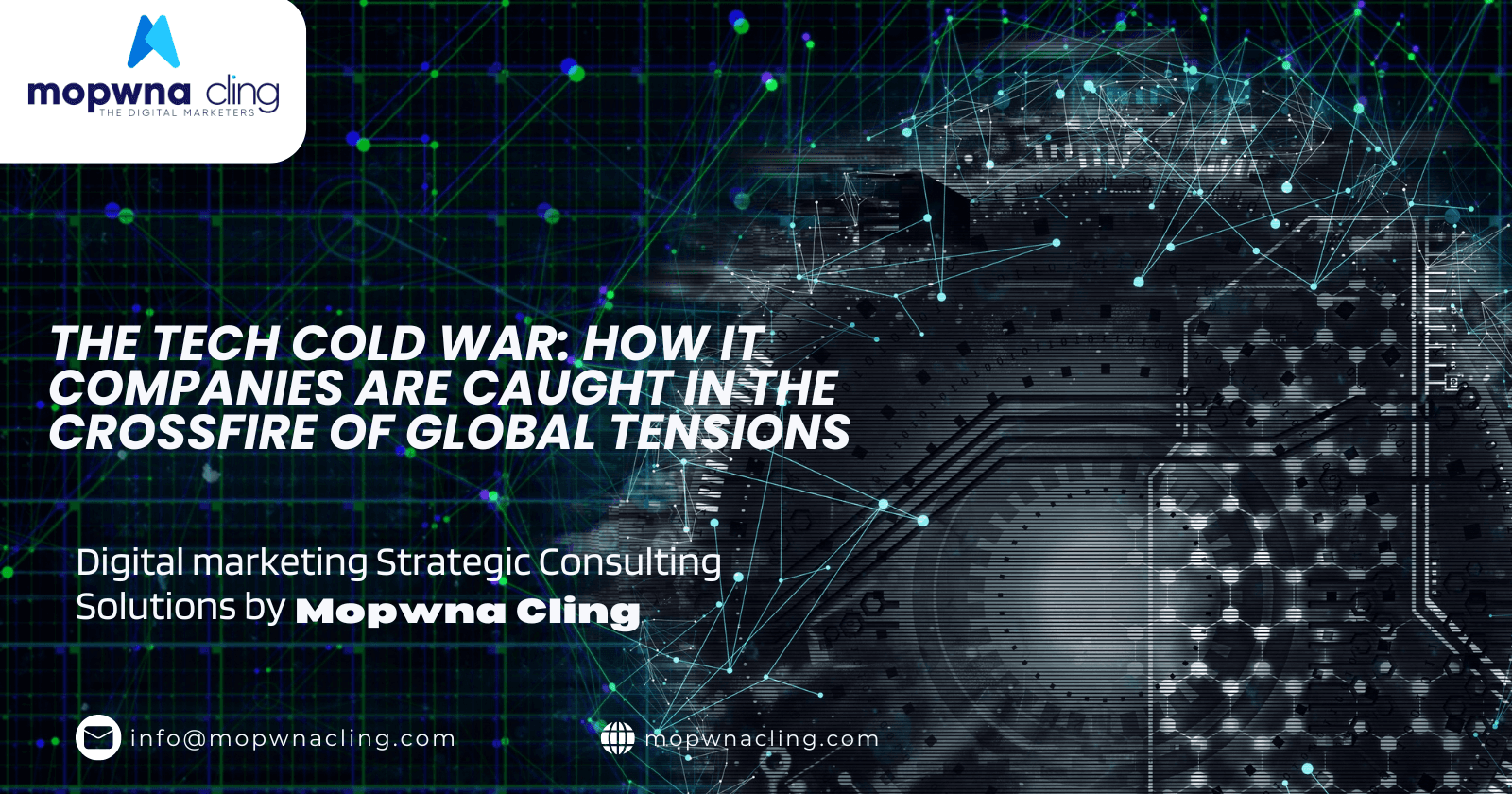The Tech Cold War: How IT Companies Are Caught in the Crossfire of Global Tensions