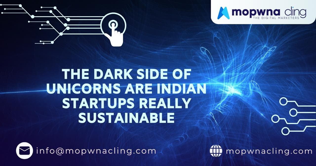 The Dark Side of Unicorns: Are Indian Startups Really Sustainable?
