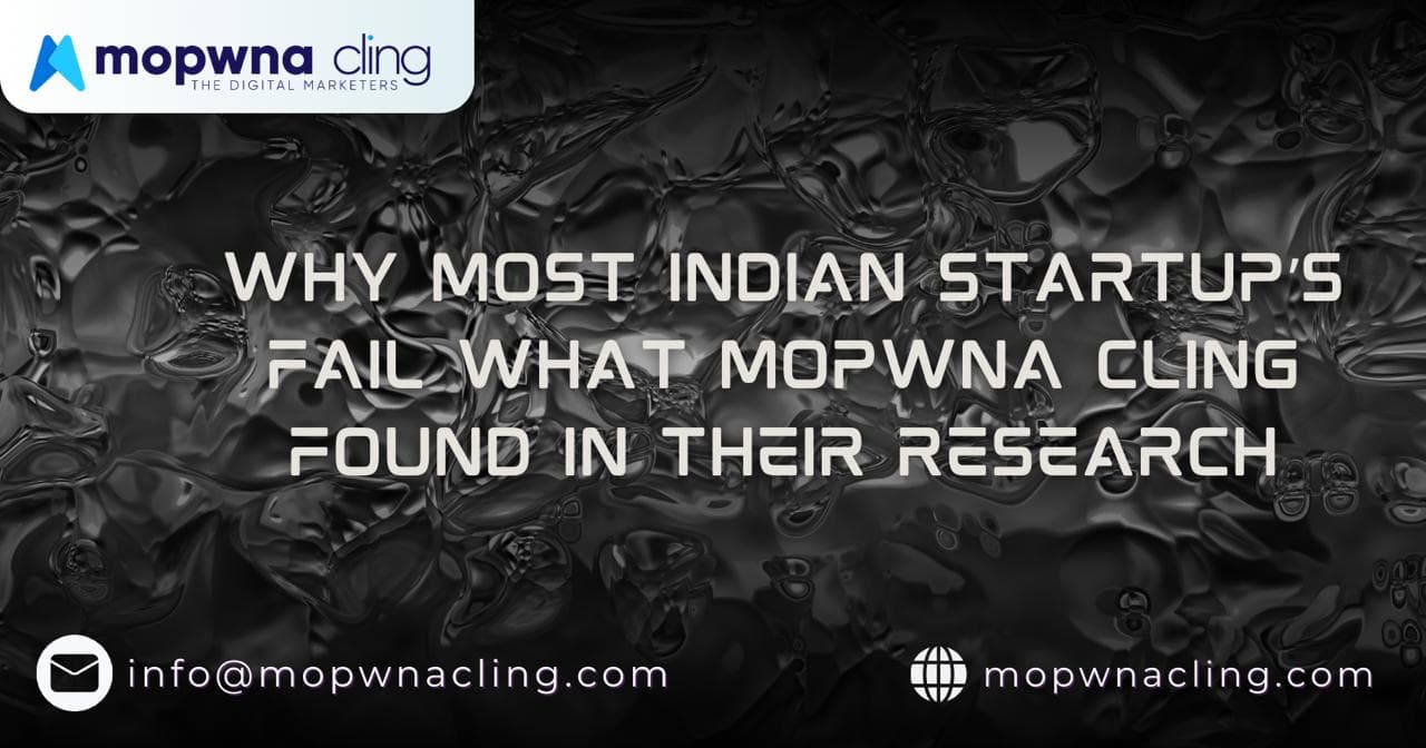 Why Most Indian Startups Fail: What MOPWNA.CLING Found in Their Research