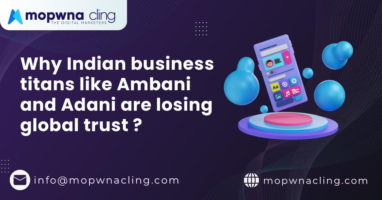 Why Indian Business Titans Like Ambani and Adani Are Losing Global Trust?