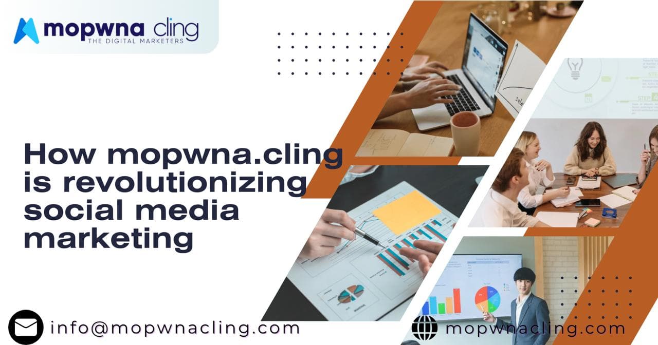 How MOPWNA.CLING is Revolutionizing Social Media Marketing