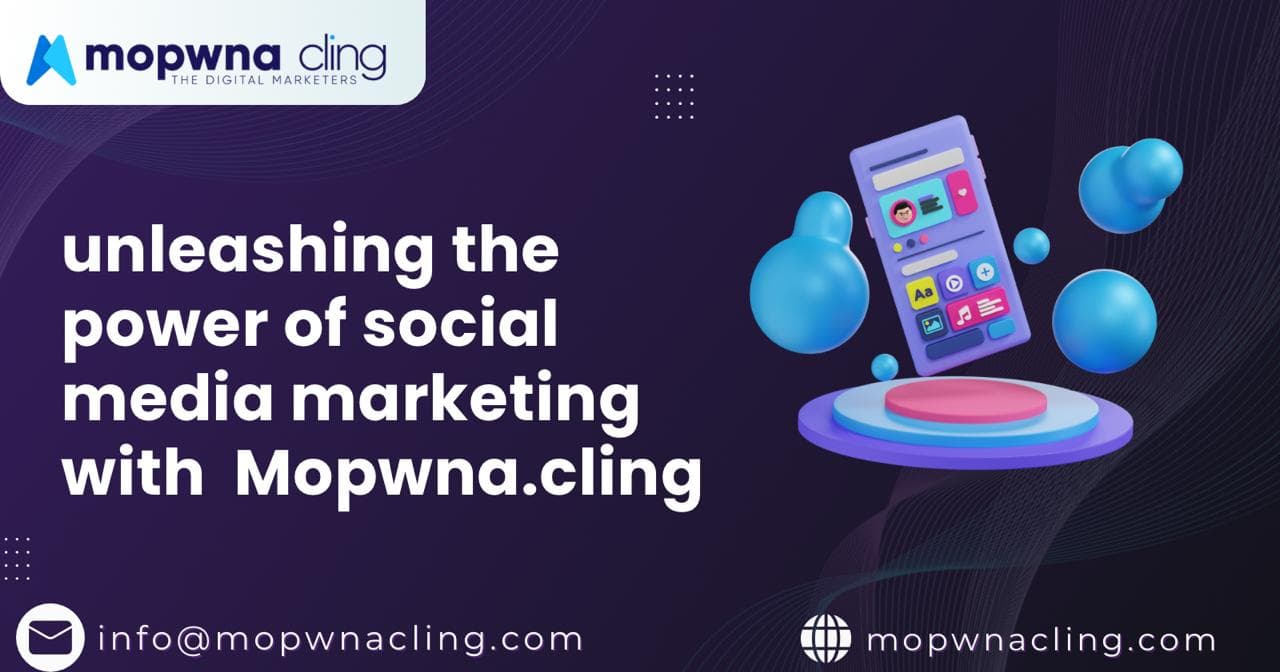 Unleashing the Power of Social Media Marketing with MOPWNA.CLING