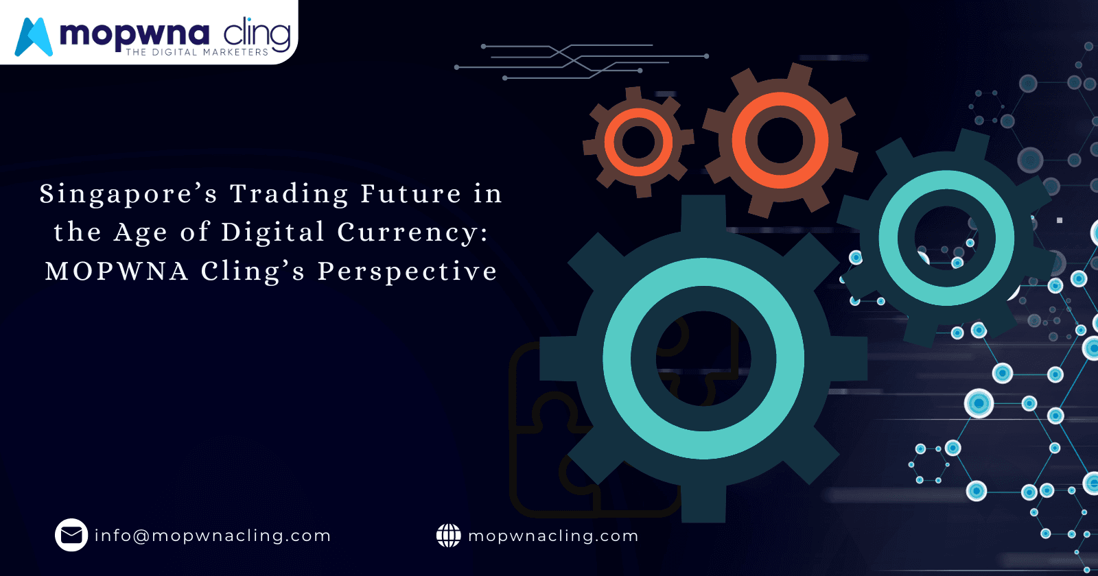 Singapore’s Trading Future in the Age of Digital Currency: MOPWNA Cling’s Perspective