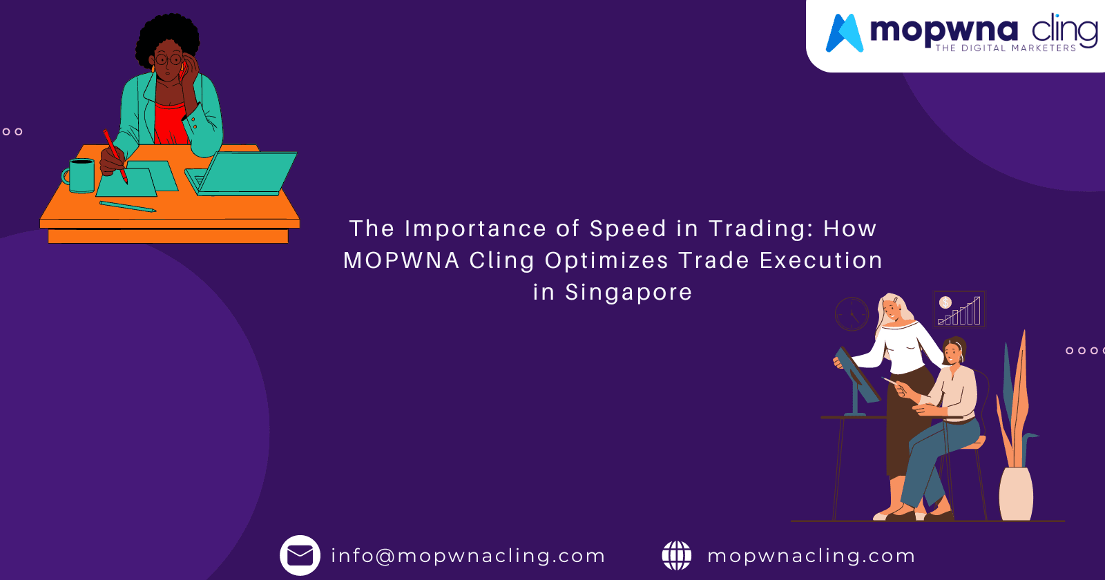 The Importance of Speed in Trading: How MOPWNA Cling Optimizes Trade Execution in Singapore