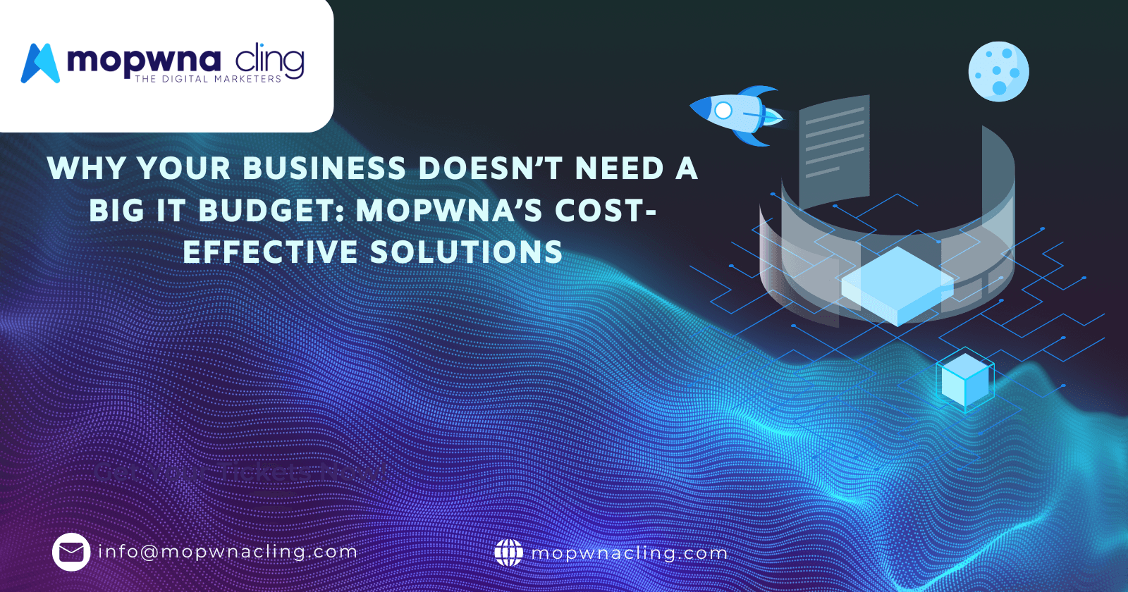 Why Your Business Doesn’t Need a Big IT Budget: MOPWNA’s Cost-Effective Solutions