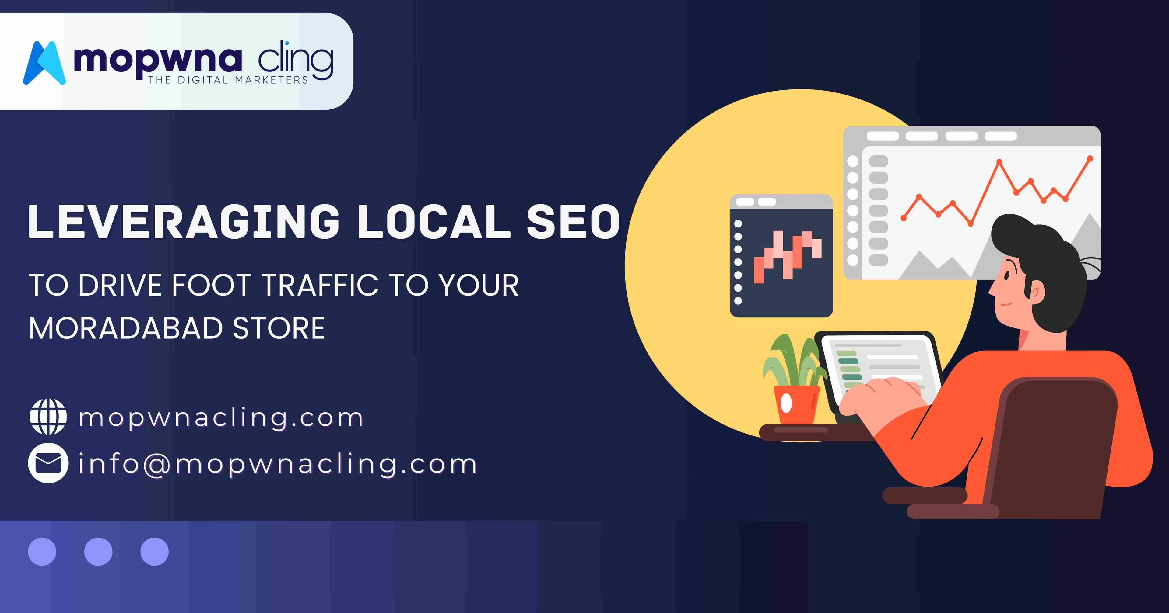 Leveraging Local SEO to Drive Foot Traffic to Your Moradabad Store