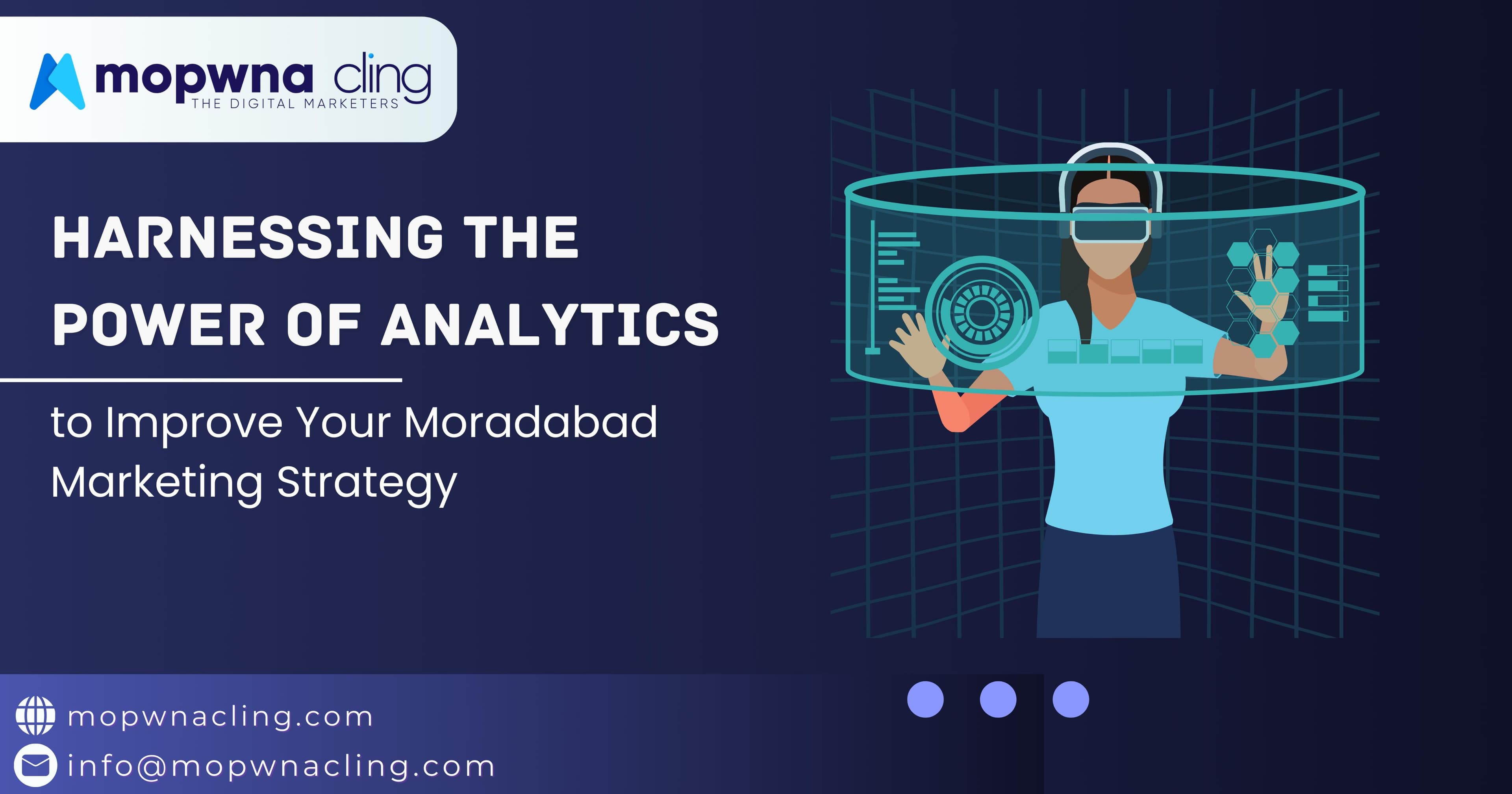 Harnessing the Power of Analytics to Improve Your Moradabad Marketing Strategy