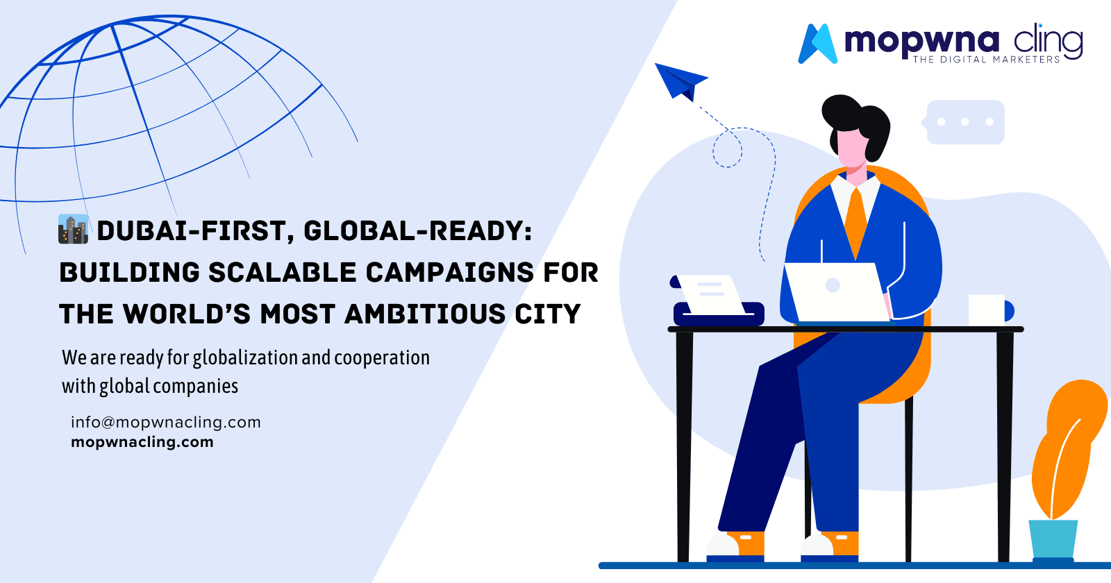 🏙️ Dubai-First, Global-Ready: Building Scalable Campaigns for the World’s Most Ambitious City