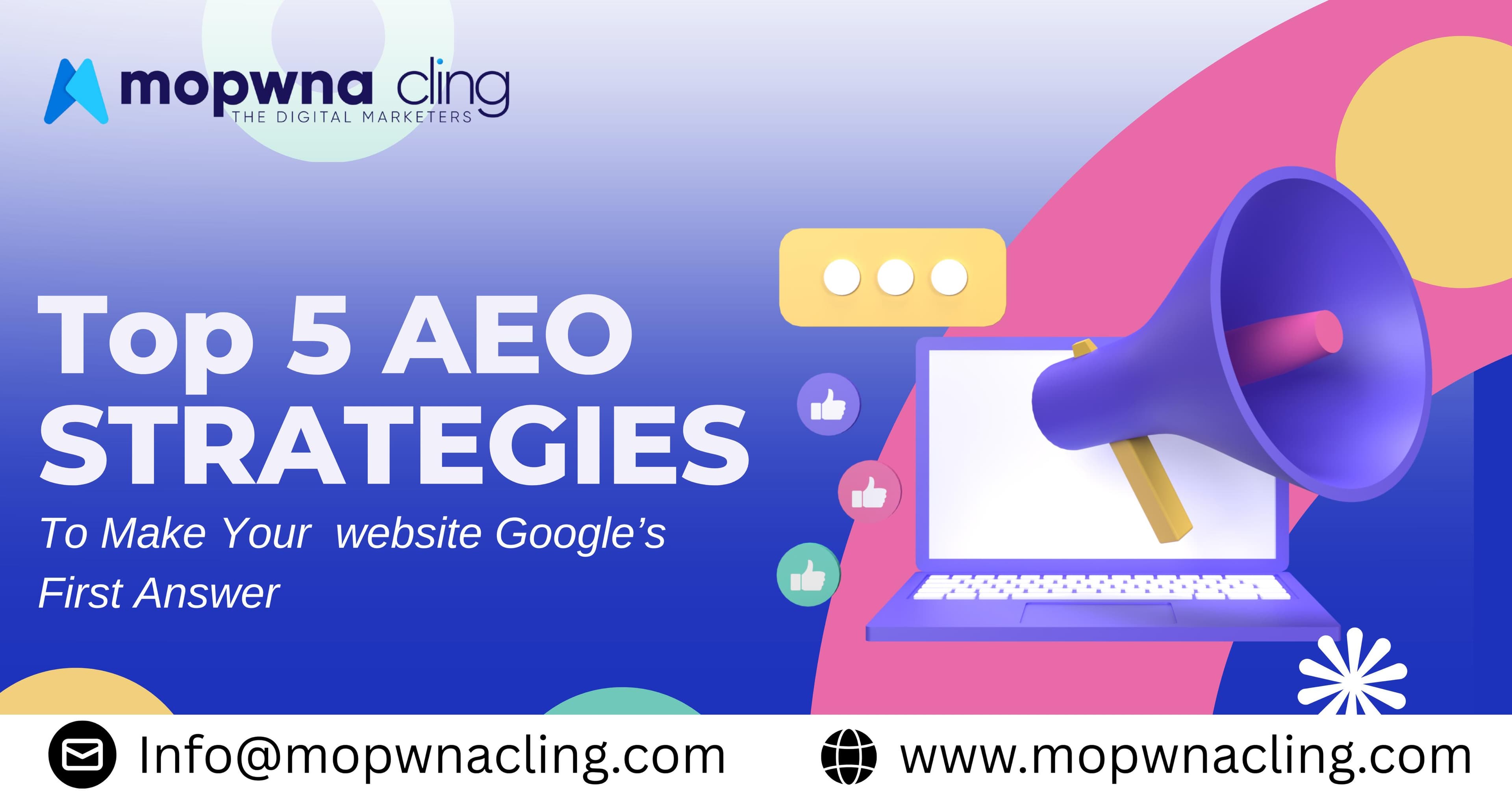 Top 5 AEO Strategies to Make Your Website Google’s First Answer