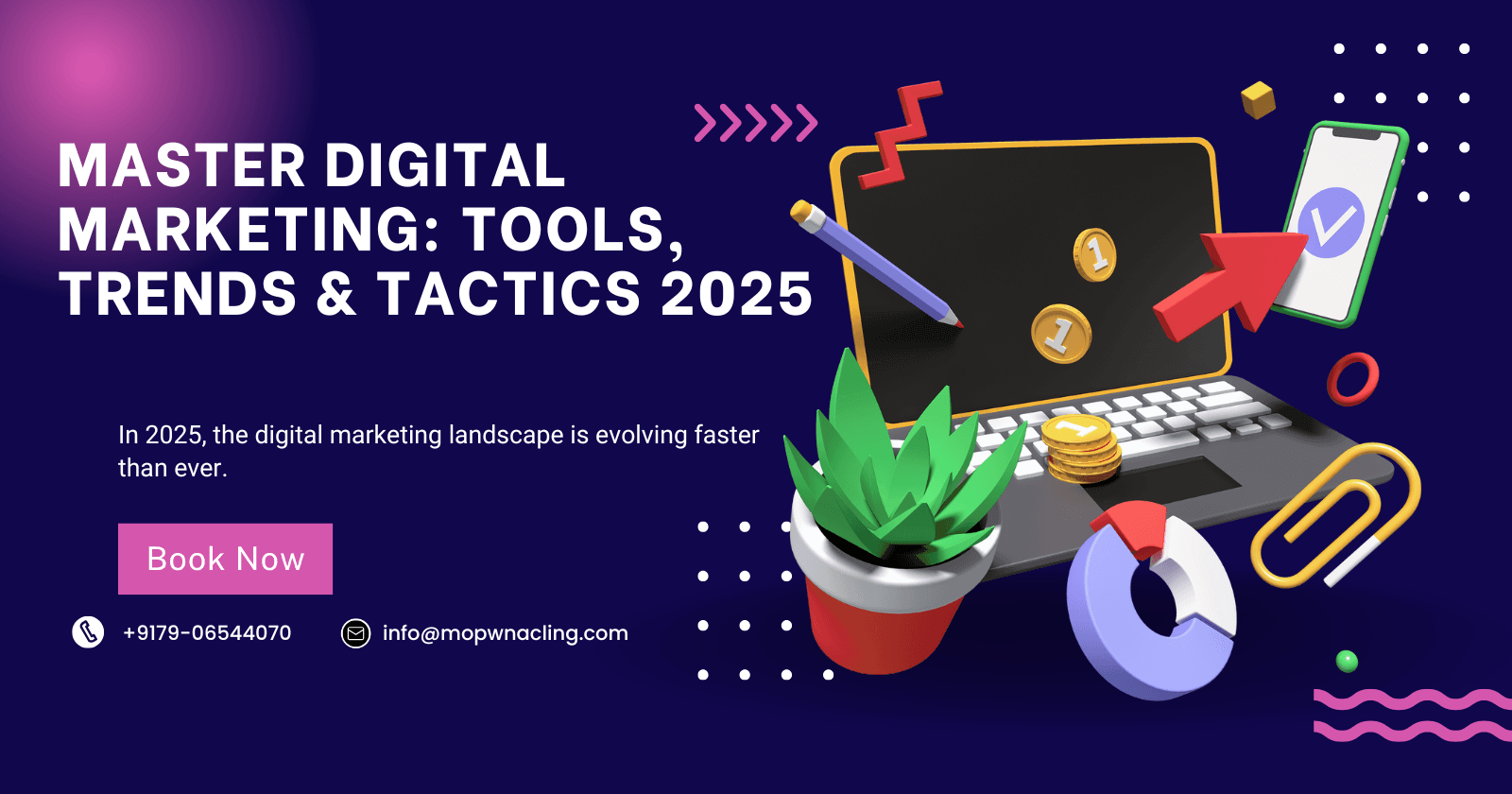 Master Digital Marketing: Tools, Trends & Tactics 2025