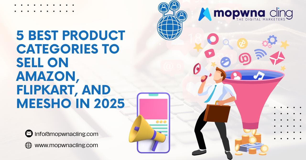 5 Best Product Categories to Sell on Amazon, Flipkart, and Meesho in 2025