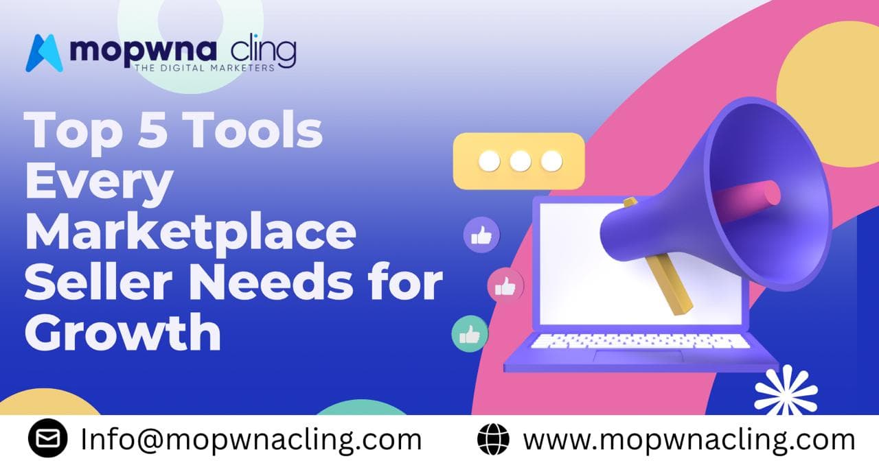 Top 5 Tools Every Marketplace Seller Needs for Growth