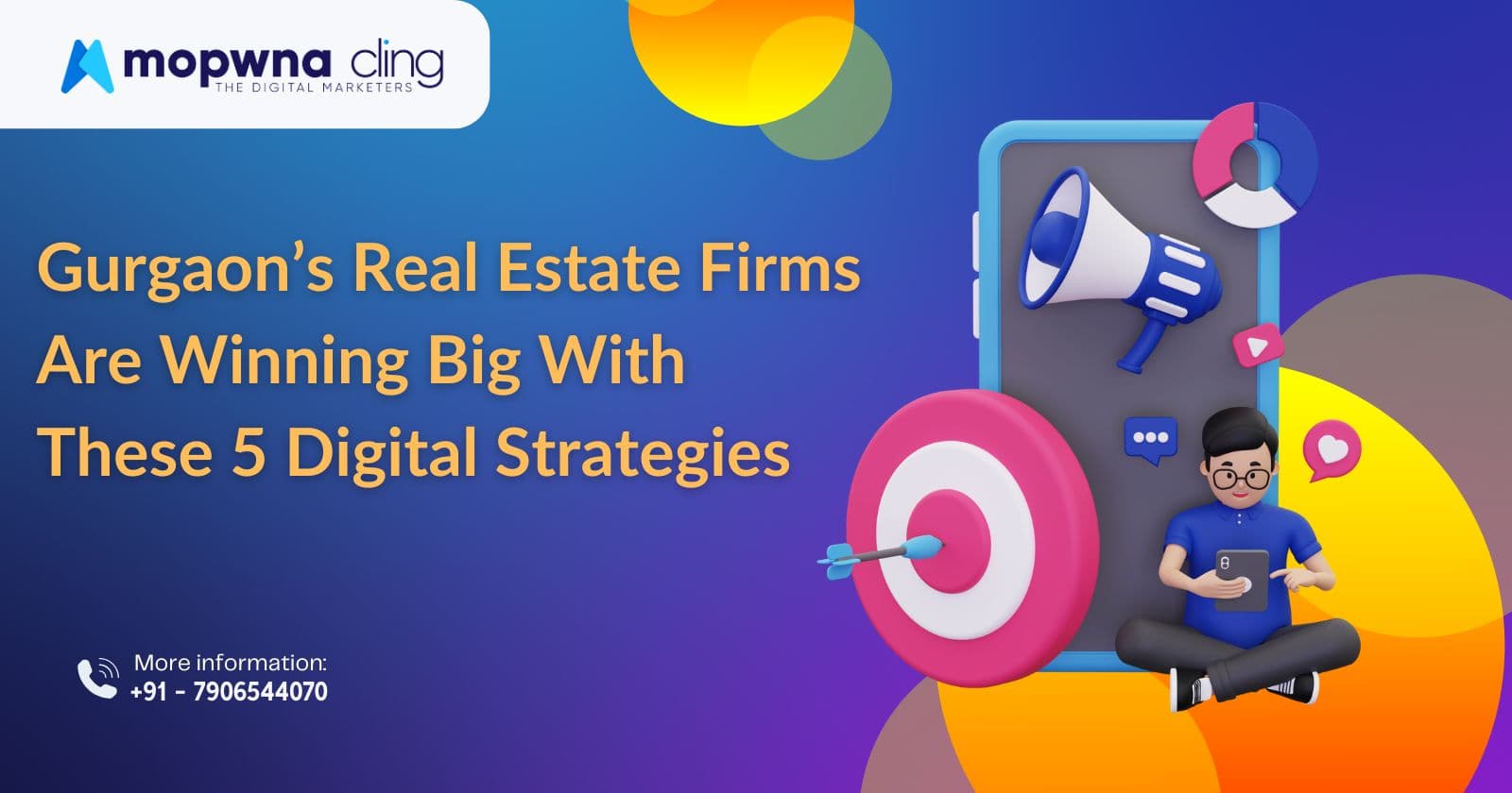 Gurgaon’s Real Estate Firms Are Winning Big With These 5 Digital Strategies.
