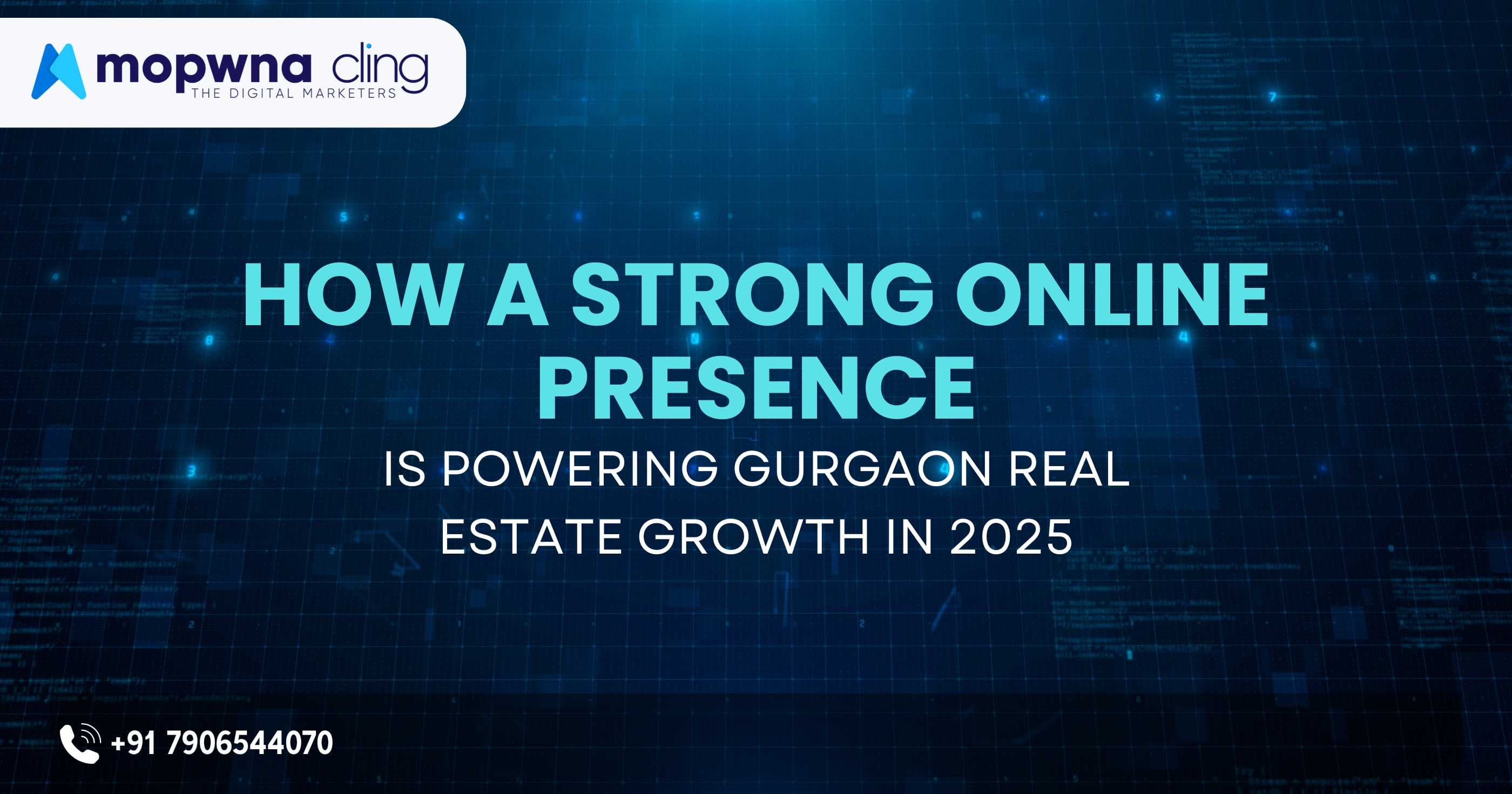 How a Strong Online Presence Is Powering Gurgaon Real Estate Growth in 2025