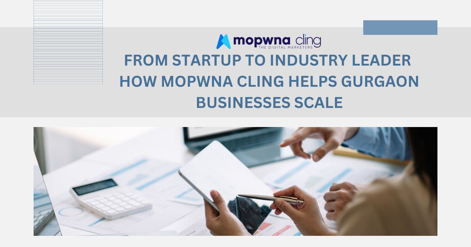 From Startup to Industry Leader: How Mopwna Cling Helps Gurgaon Businesses Scale.