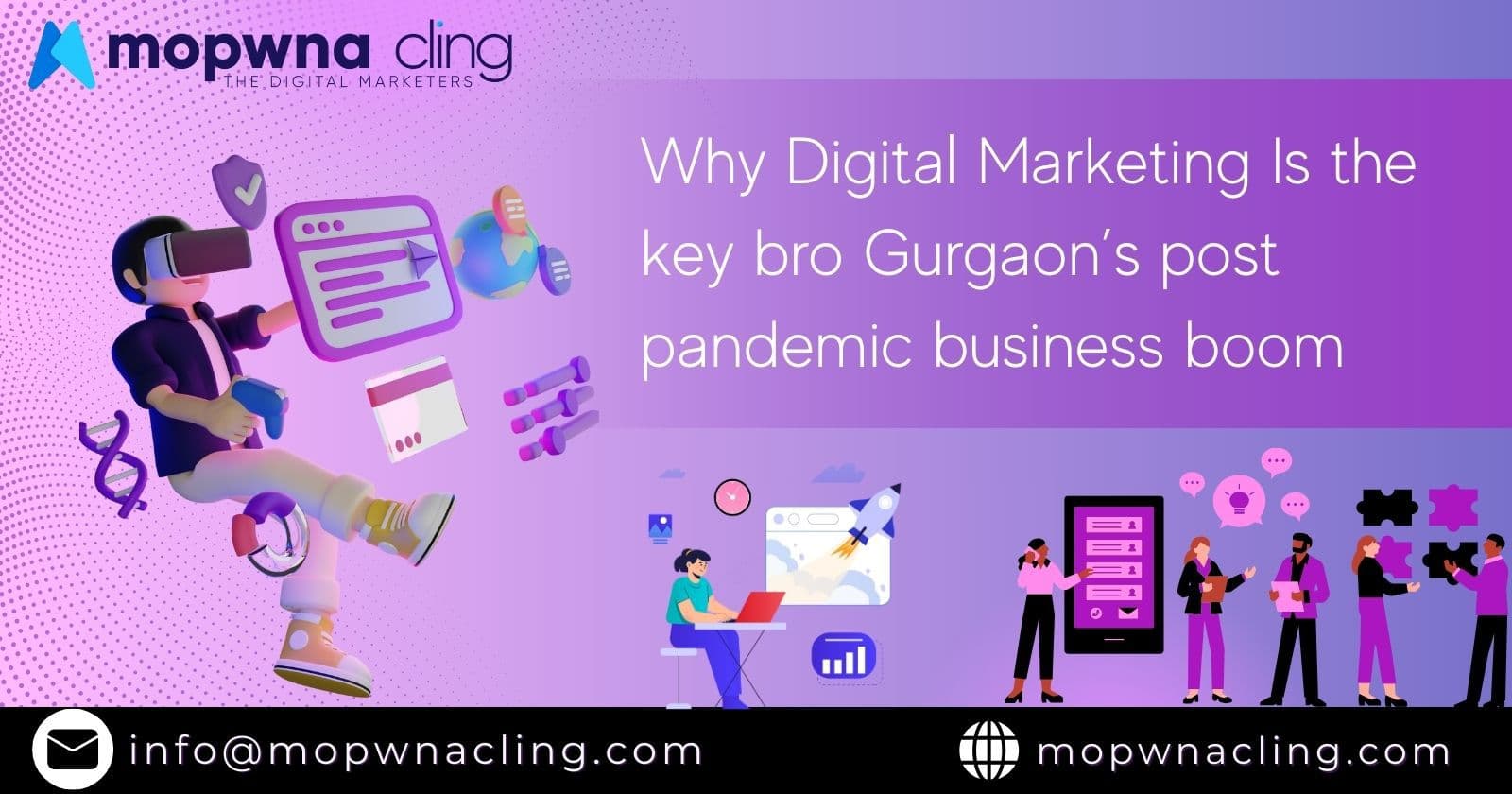 Why Digital Marketing Is the Key to Gurgaon’s Post-Pandemic Business Boom (And How Mopwna Cling Can Help