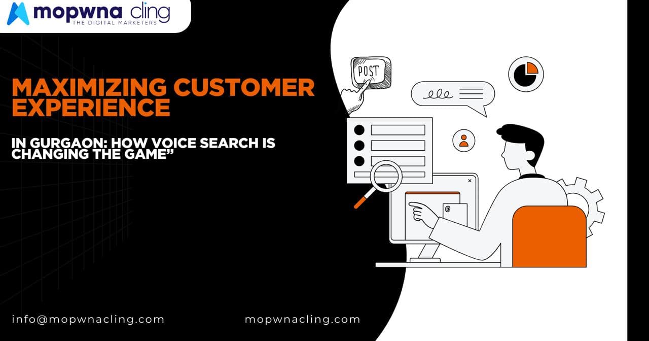Maximizing Customer Experience in Gurgaon How Voice Search Is Changing the Game