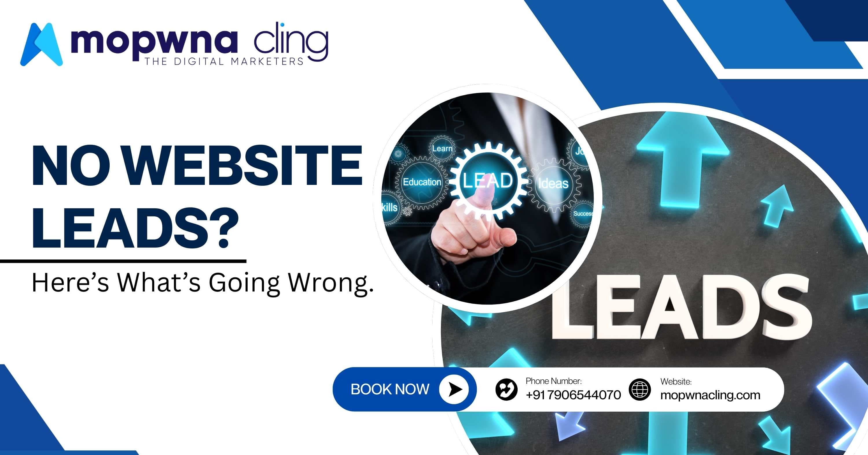 Why Your Website Isn’t Generating Lead
(And What to Do About It)