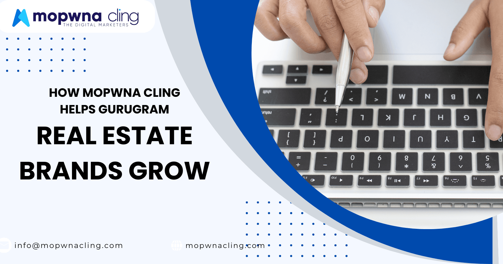 How Mopwna Cling Helps Gurugram Real Estate Brands Grow