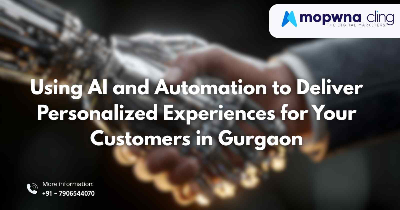 Using AI and Automation to Deliver Personalized Experiences for Your Customers in Gurgaon