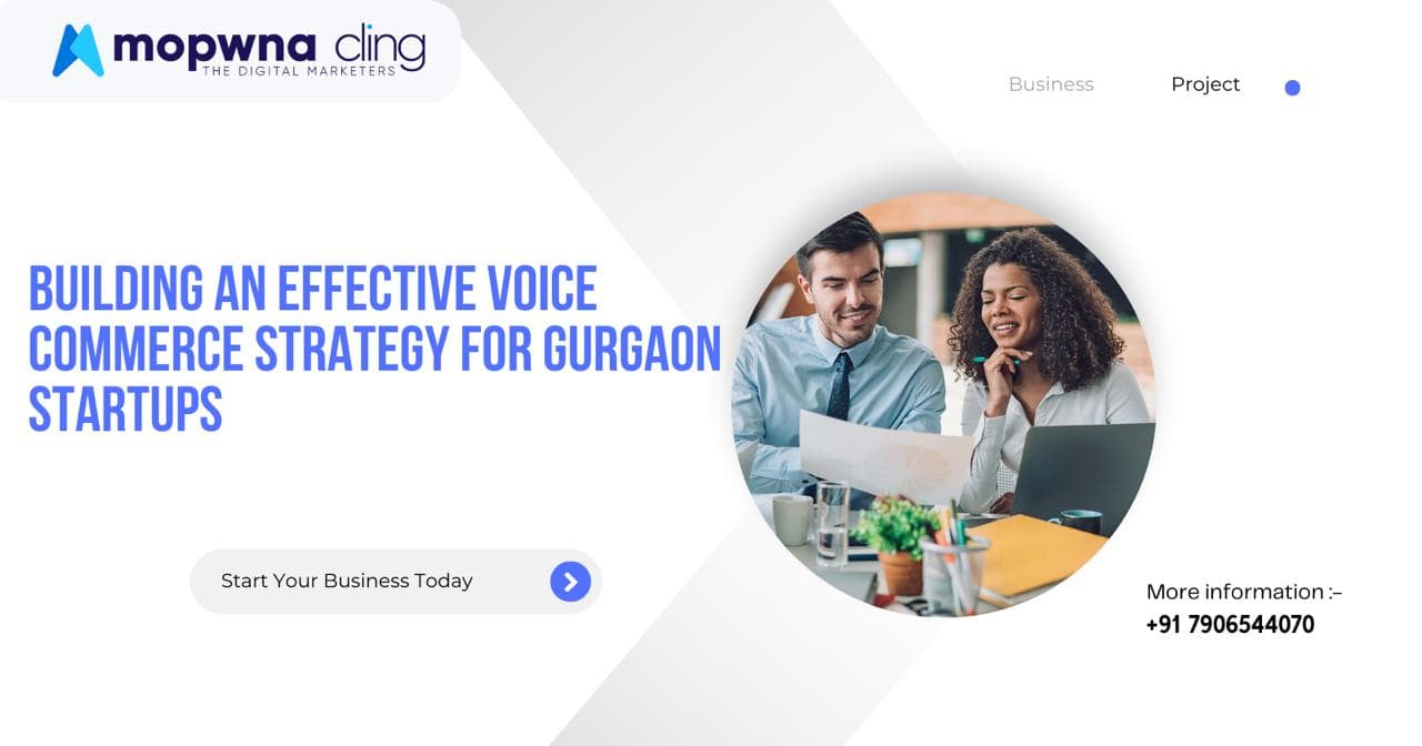 Building an Effective Voice Commerce Strategy for Gurgaon Startups