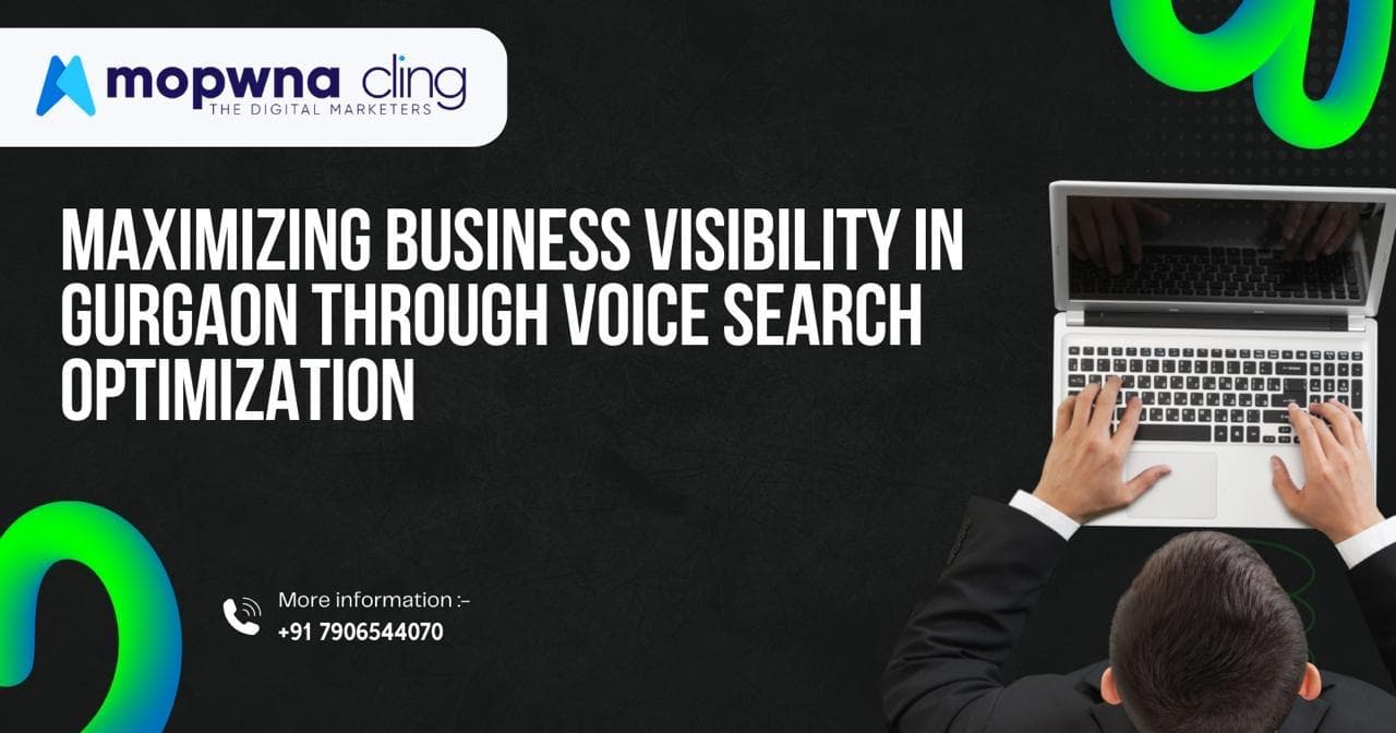 Maximizing Business Visibility in Gurgaon Through Voice Search Optimization