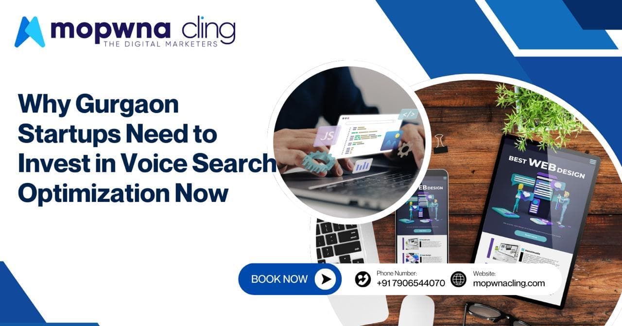 Why Gurgaon Startups Need to Invest in Voice Search Optimization Now