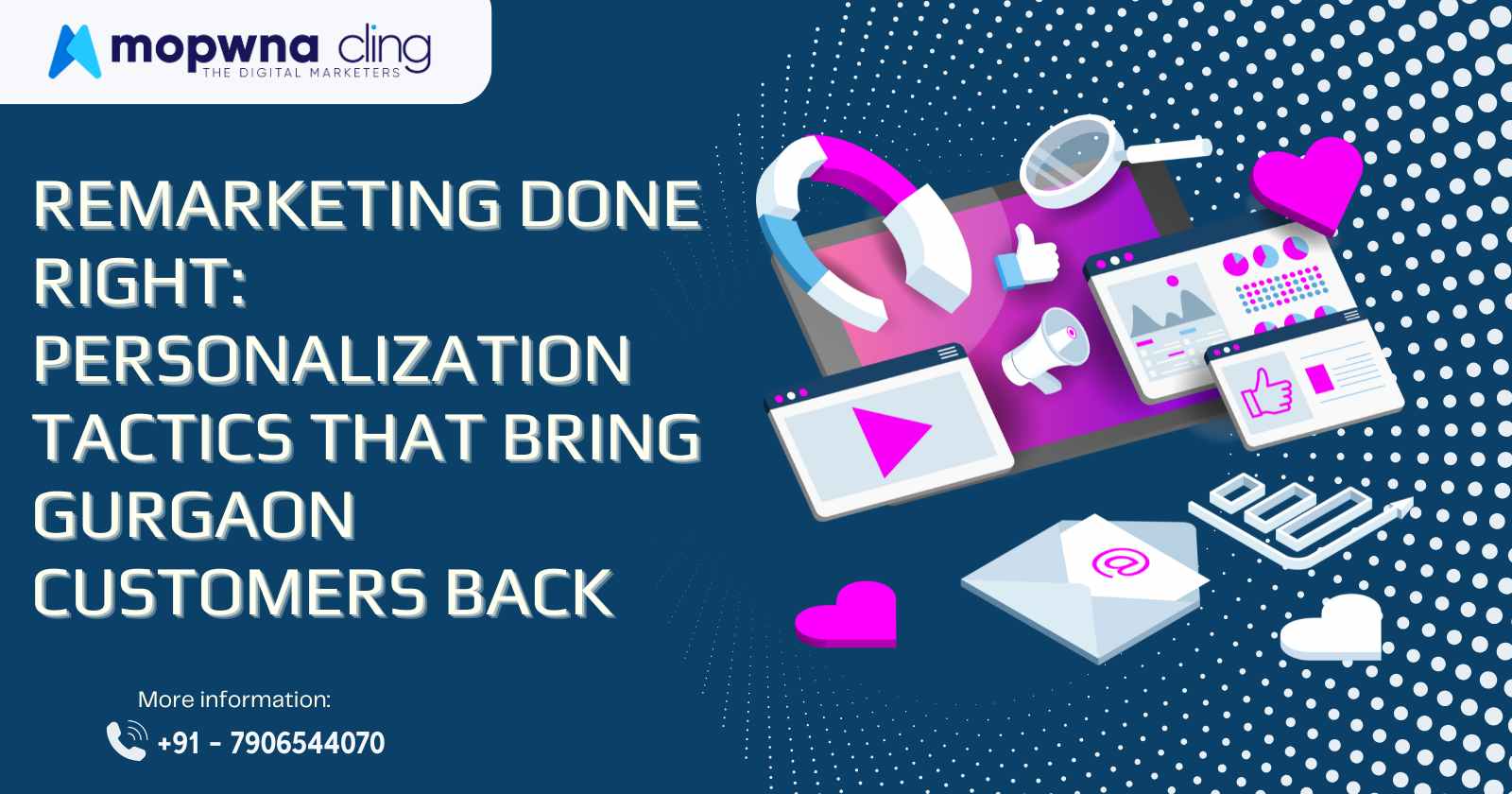 Remarketing Done Right: Personalization Tactics That Bring Gurgaon Customers Back.