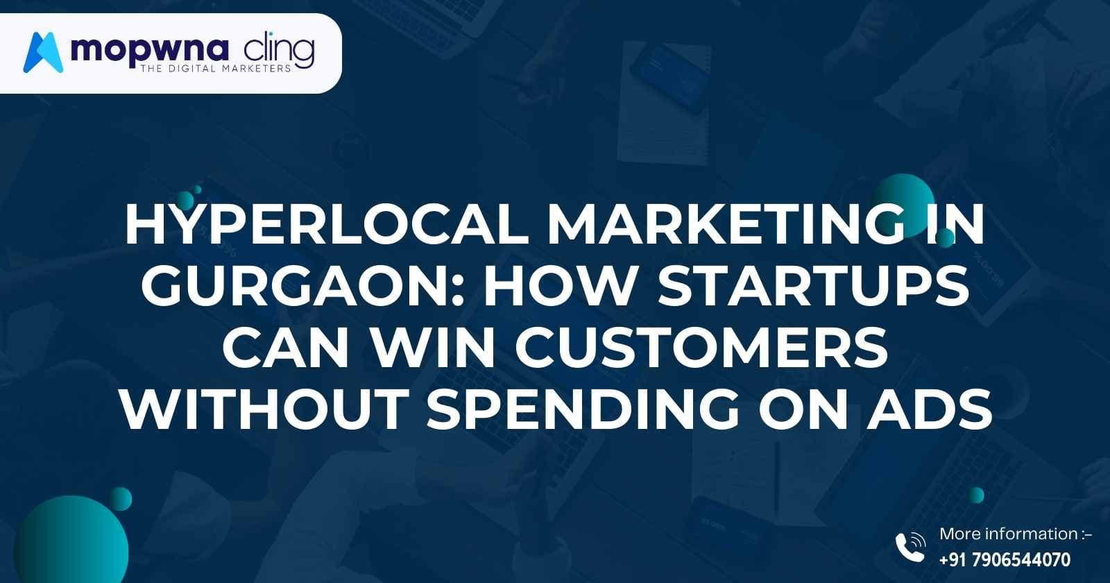 Hyperlocal marketing has become one of the most powerful growth strategies for startups in Gurgaon.