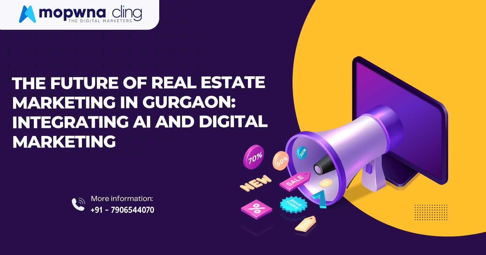 The Future of Real Estate Marketing in Gurgaon: Integrating AI and Digital Marketing.