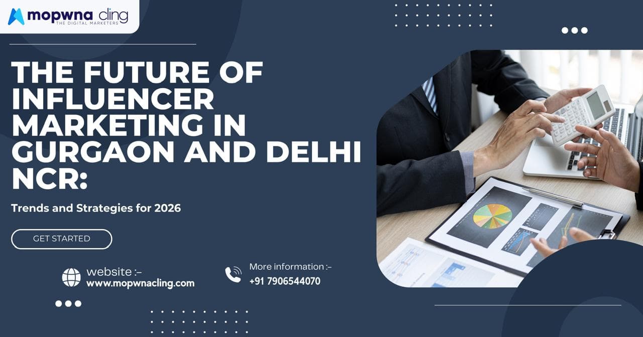 The Future of Influencer Marketing in Gurgaon and Delhi NCR: Trends and Strategies for 2026