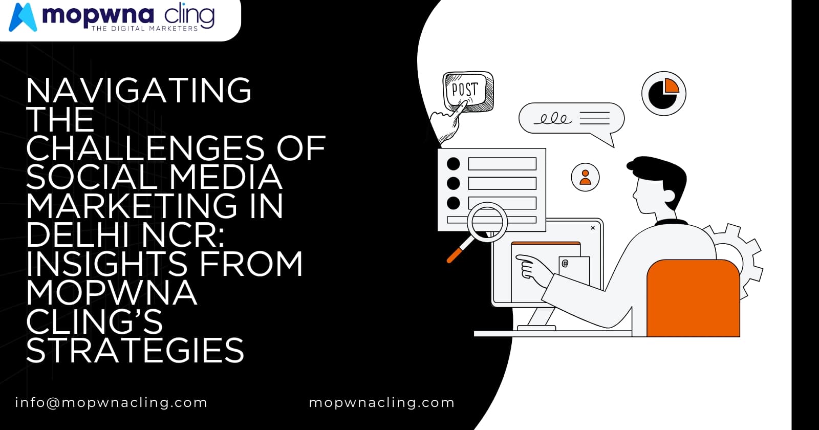 Navigating the Challenges of Social Media Marketing in Delhi NCR: Insights from Mopwna Cling’s Strategies